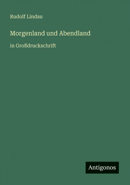 Morgenland und Abendland