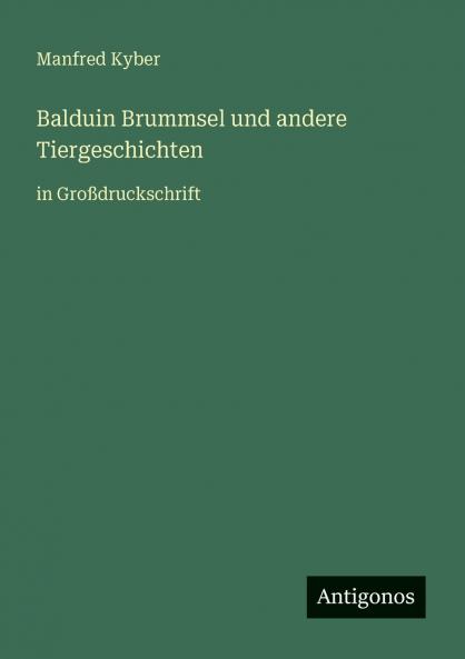 Balduin Brummsel und andere Tiergeschichten