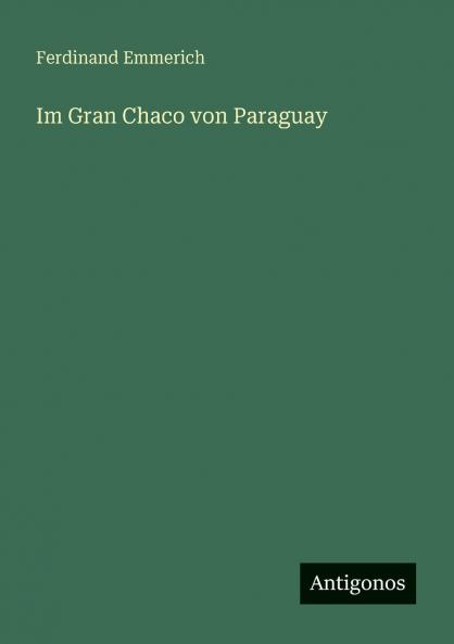 Im Gran Chaco von Paraguay