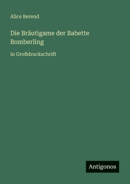 Die Bräutigame der Babette Bomberling
