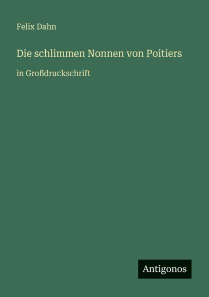 Die schlimmen Nonnen von Poitiers