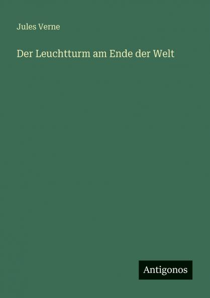 Der Leuchtturm am Ende der Welt