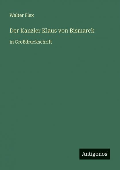 Der Kanzler Klaus von Bismarck