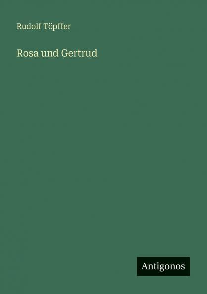 Rosa und Gertrud