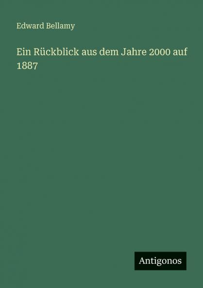 Ein Rückblick aus dem Jahre 2000 auf 1887