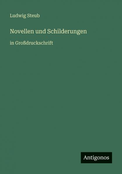 Novellen und Schilderungen