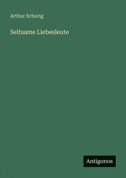 Seltsame Liebesleute