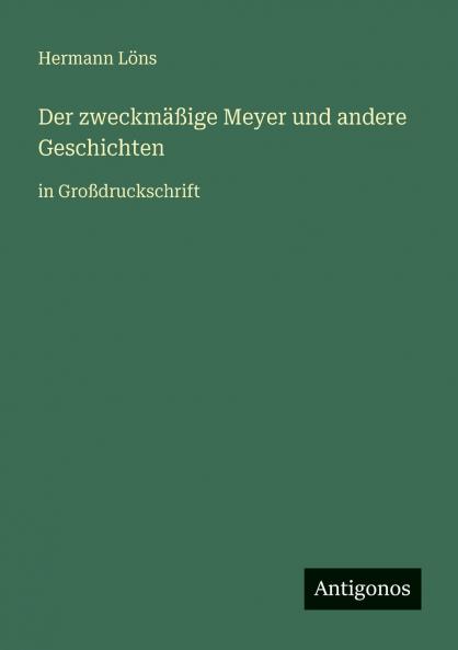 Der zweckmäßige Meyer und andere Geschichten