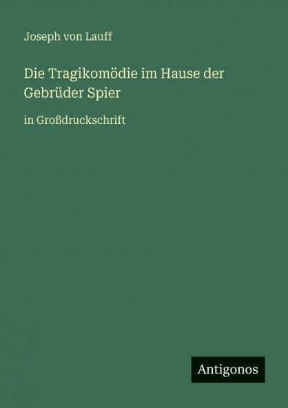 Die Tragikomödie im Hause der Gebrüder Spier