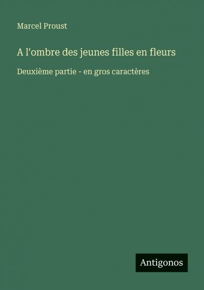 A l'ombre des jeunes filles en fleurs