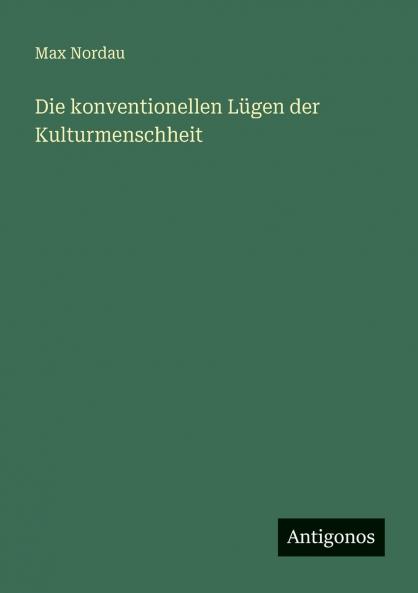 Die konventionellen Lügen der Kulturmenschheit