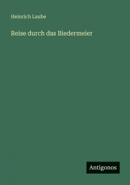 Reise durch das Biedermeier