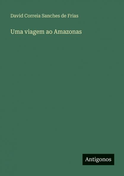 Uma viagem ao Amazonas