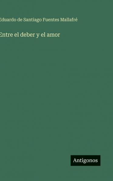 Entre el deber y el amor