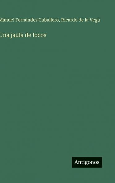 Una jaula de locos
