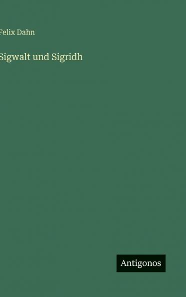 Sigwalt und Sigridh