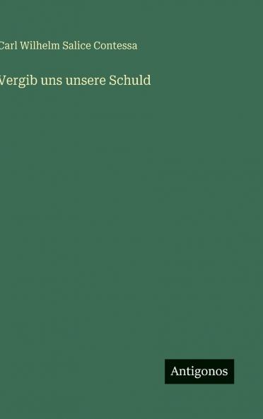 Vergib uns unsere Schuld