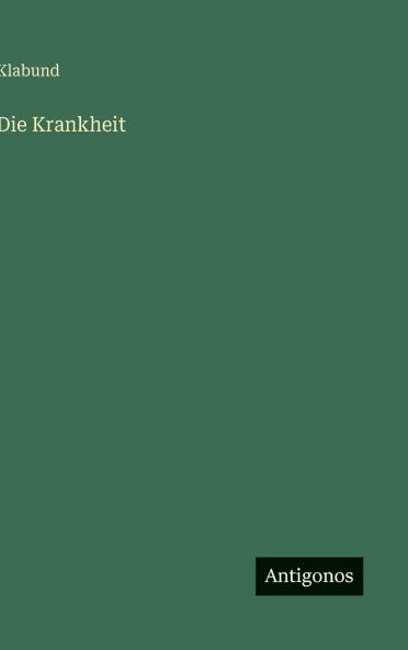 Die Krankheit