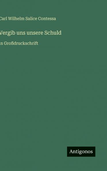 Vergib uns unsere Schuld