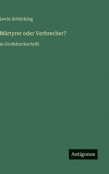 Märtyrer oder Verbrecher?