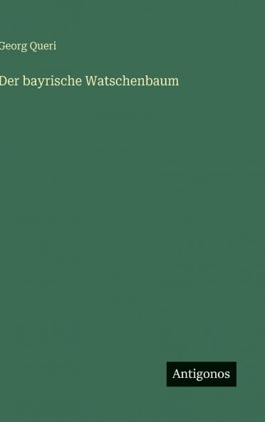 Der bayrische Watschenbaum