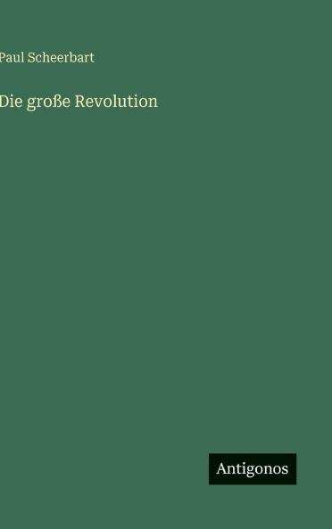 Die große Revolution