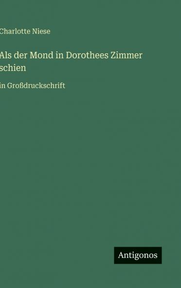 Als der Mond in Dorothees Zimmer schien