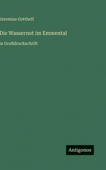 Die Wassernot im Emmental