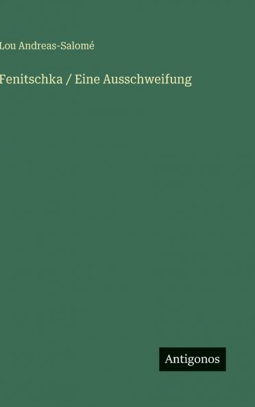 Fenitschka / Eine Ausschweifung
