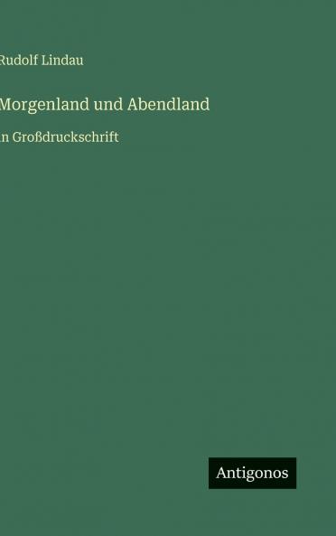 Morgenland und Abendland