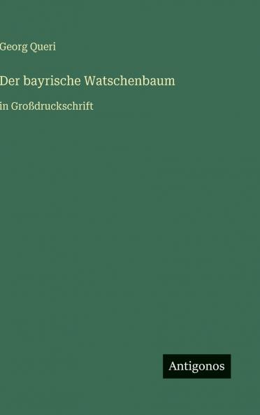 Der bayrische Watschenbaum