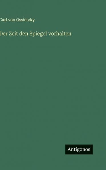 Der Zeit den Spiegel vorhalten