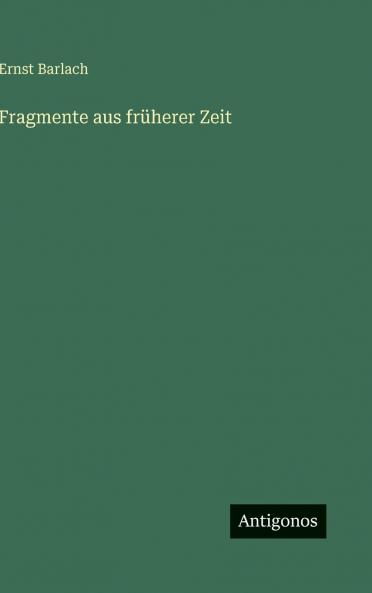 Fragmente aus früherer Zeit