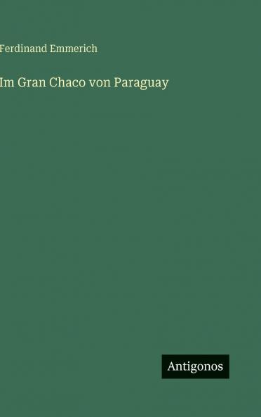 Im Gran Chaco von Paraguay