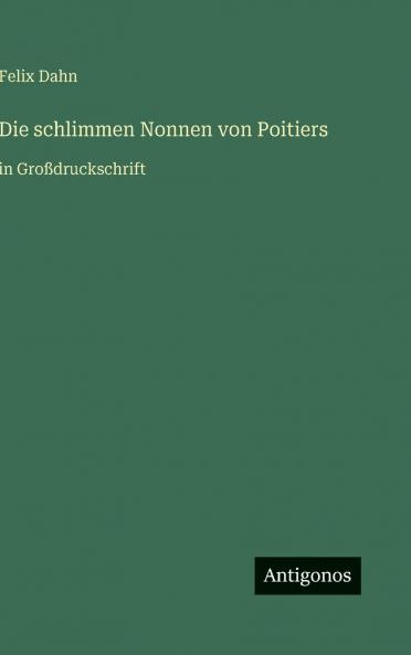 Die schlimmen Nonnen von Poitiers