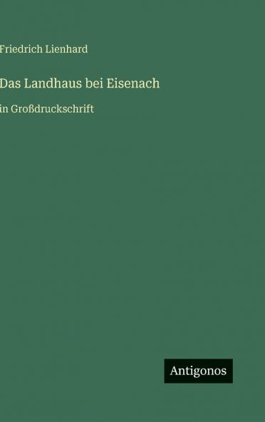 Das Landhaus bei Eisenach