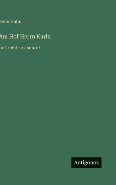 Am Hof Herrn Karls