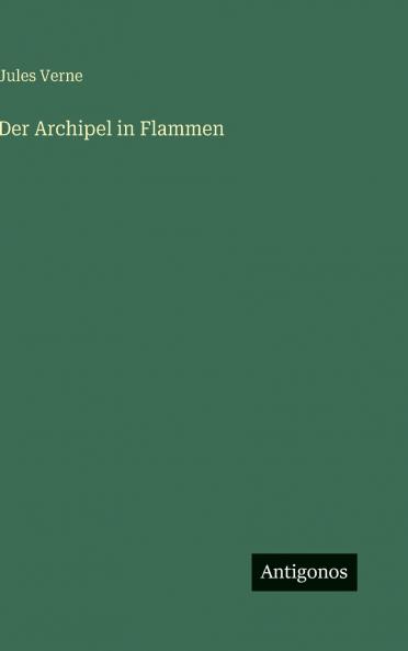 Der Archipel in Flammen
