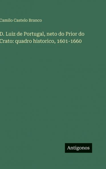 D. Luiz de Portugal neto do Prior do Crato