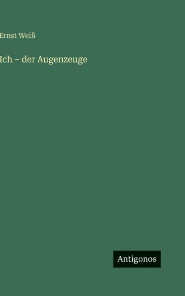 Ich - der Augenzeuge