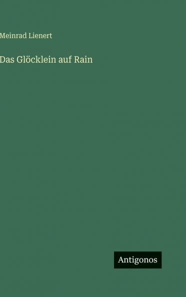 Das Glöcklein auf Rain