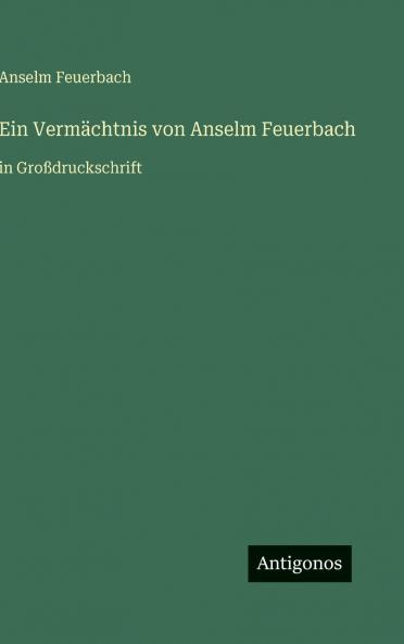 Ein Vermächtnis von Anselm Feuerbach