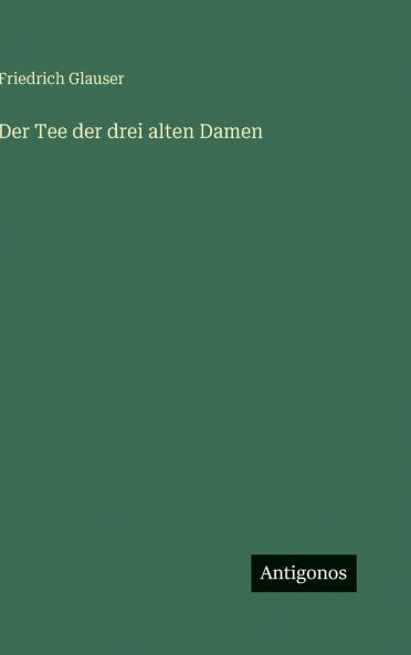 Der Tee der drei alten Damen