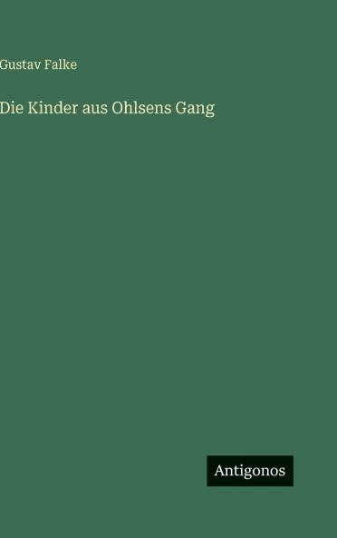 Die Kinder aus Ohlsens Gang