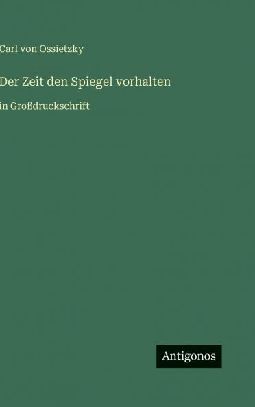 Der Zeit den Spiegel vorhalten