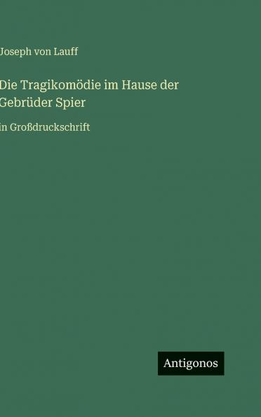 Die Tragikomödie im Hause der Gebrüder Spier
