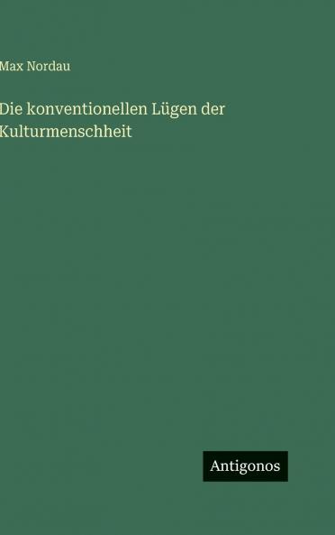 Die konventionellen Lügen der Kulturmenschheit