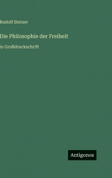 Die Philosophie der Freiheit