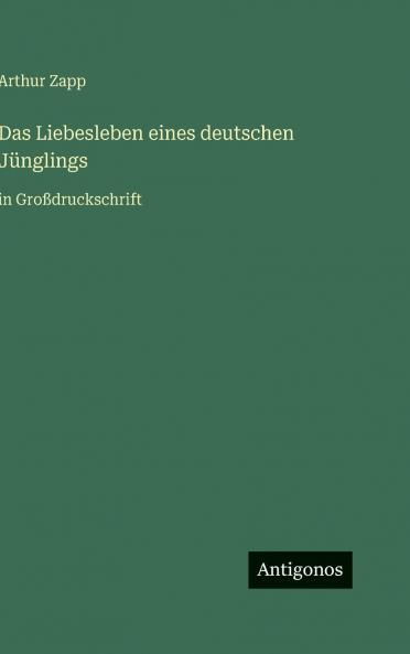 Das Liebesleben eines deutschen Jünglings