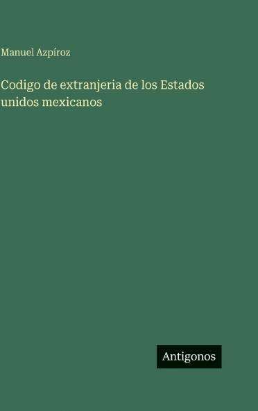 Codigo de extranjeria de los Estados unidos mexicanos